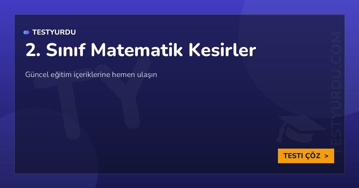 2. Sınıf Matematik Kesirler 2 2. Sınıf Matematik Kesirler