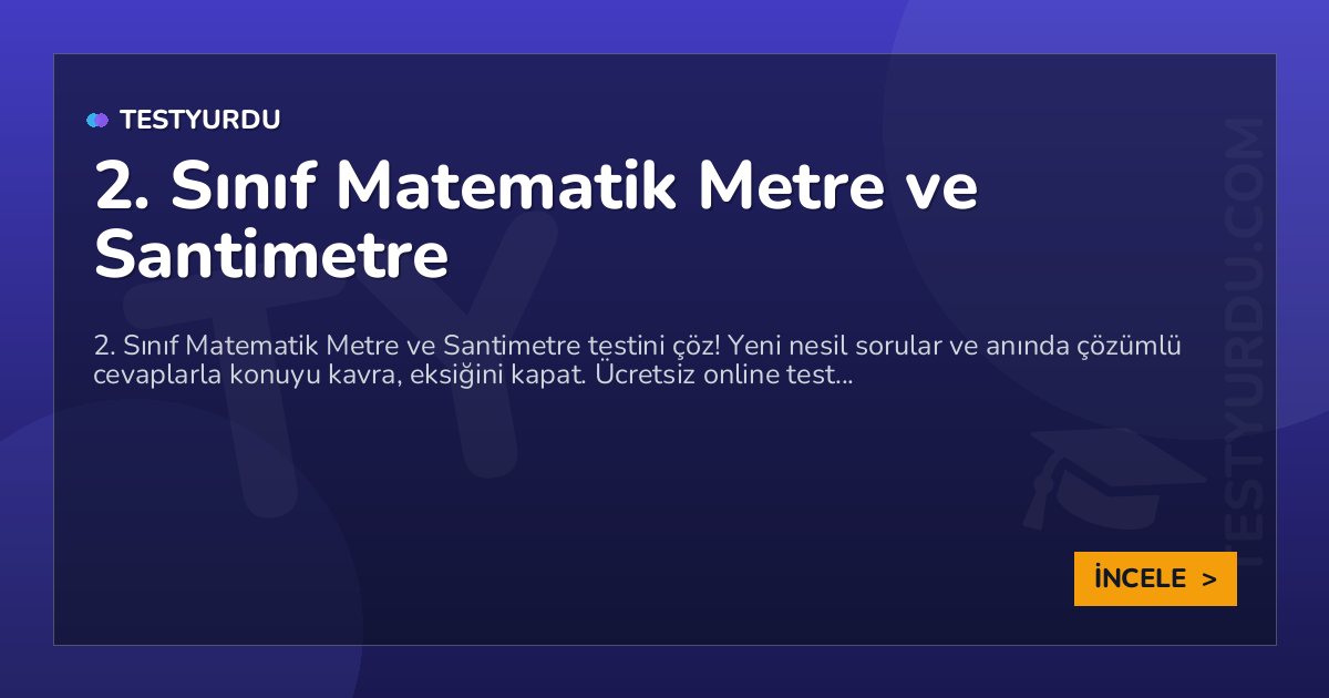 2. Sınıf Matematik Metre ve Santimetre 2 2. Sınıf Matematik Metre ve Santimetre