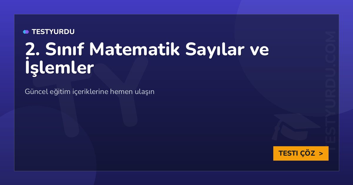 2. Sınıf Matematik Sayılar ve İşlemler 2 2. Sınıf Matematik Sayılar ve İşlemler