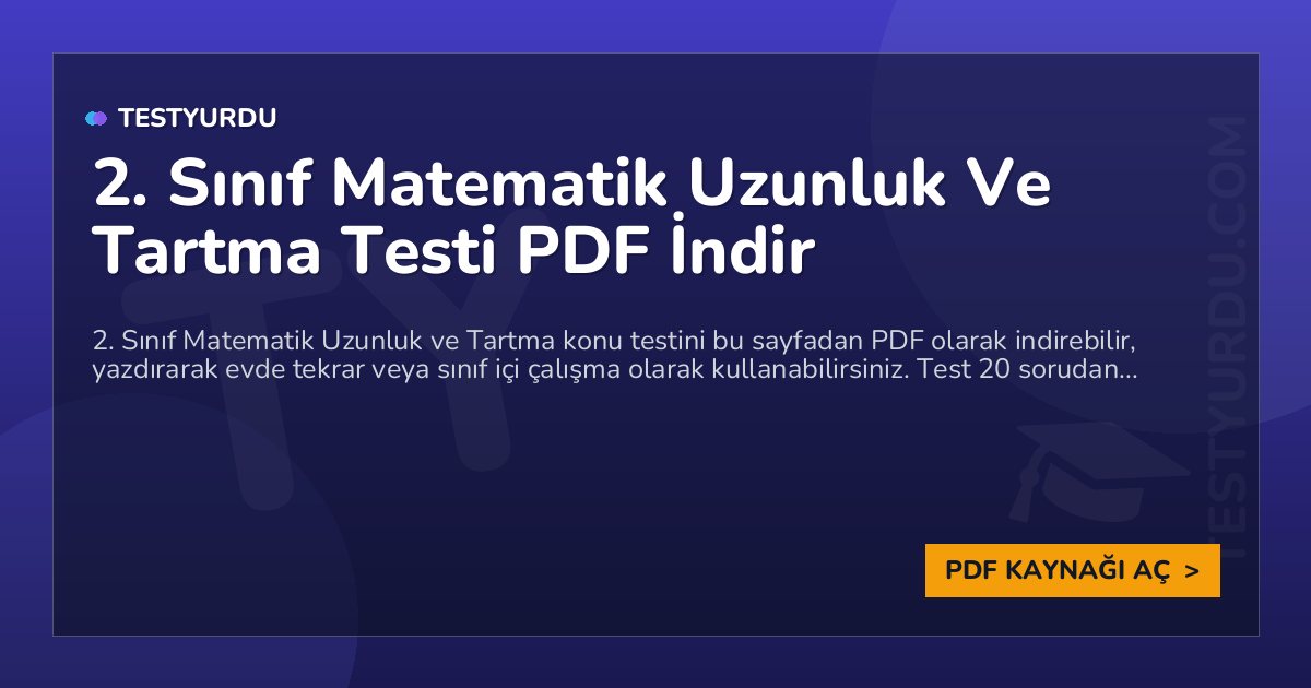 2. Sınıf Matematik Uzunluk Ve Tartma Testi PDF İndir 1 2. Sınıf Matematik Uzunluk Ve Tartma Testi PDF İndir
