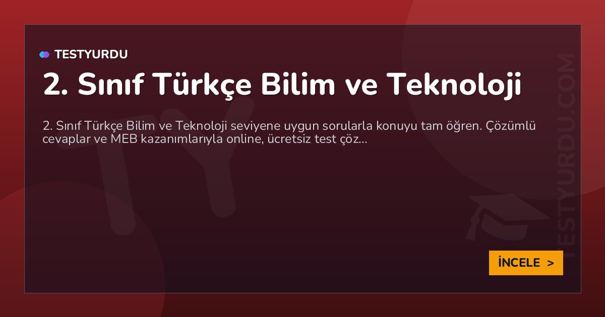 2. Sınıf Türkçe Bilim ve Teknoloji 2 2. Sınıf Türkçe Bilim ve Teknoloji