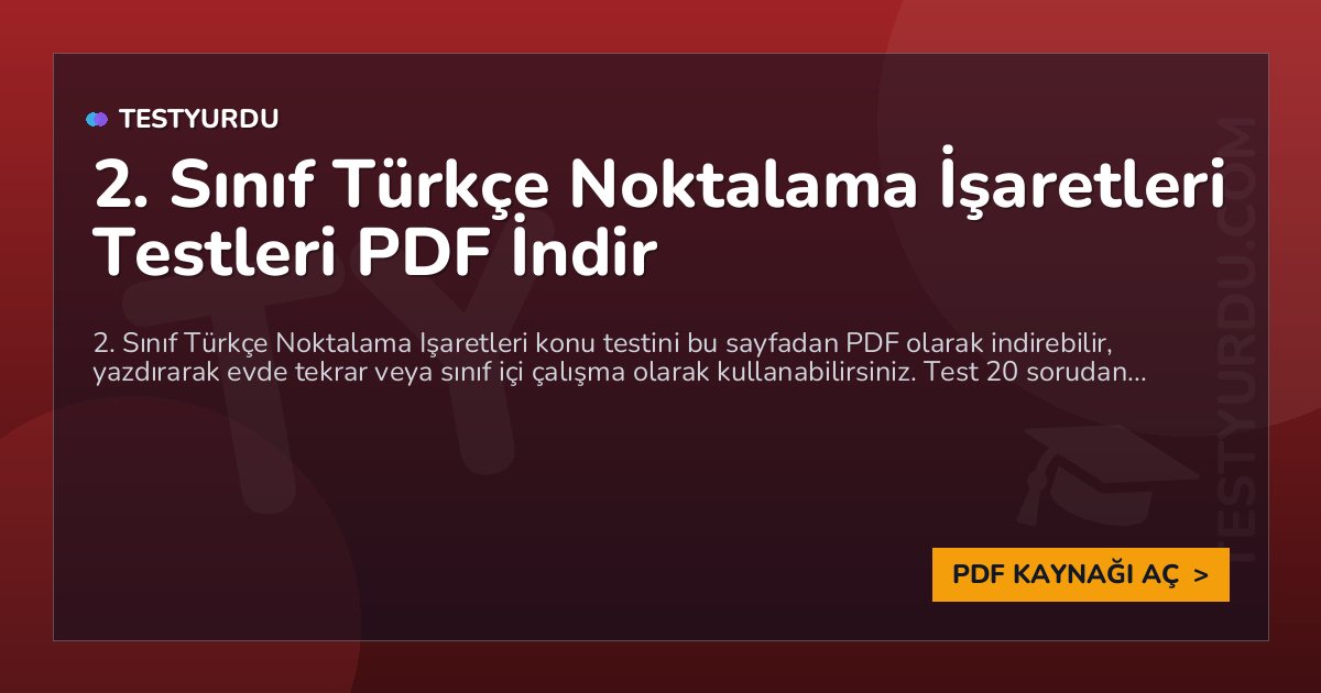 2. Sınıf Türkçe Noktalama İşaretleri Testleri PDF İndir 1 2. Sınıf Türkçe Noktalama İşaretleri Testleri PDF İndir