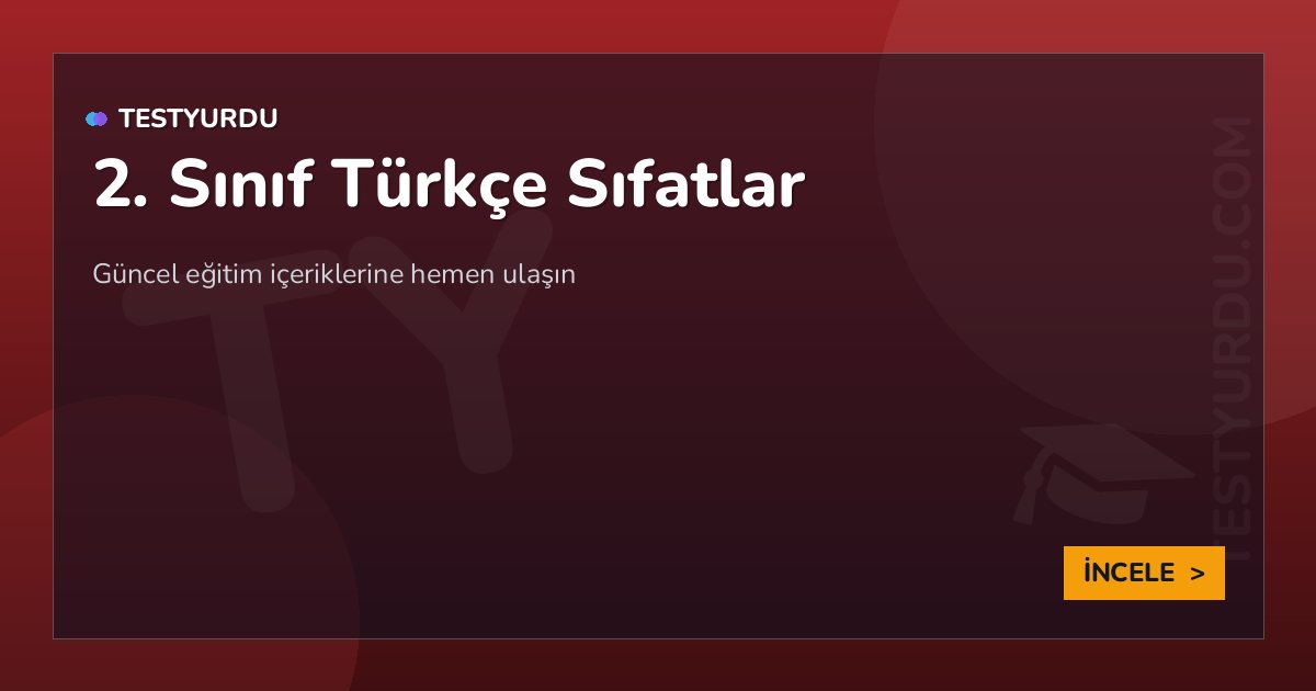 2. Sınıf Türkçe Sıfatlar 2 2. Sınıf Türkçe Sıfatlar