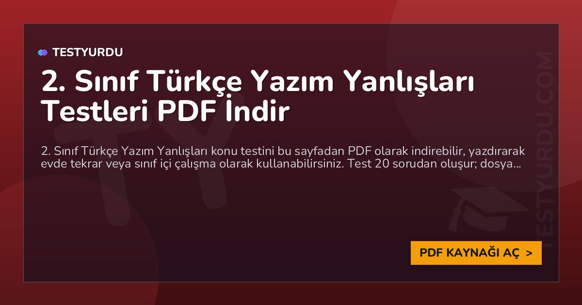 2. Sınıf Türkçe Yazım Yanlışları Testleri PDF İndir 1 2. Sınıf Türkçe Yazım Yanlışları Testleri PDF İndir
