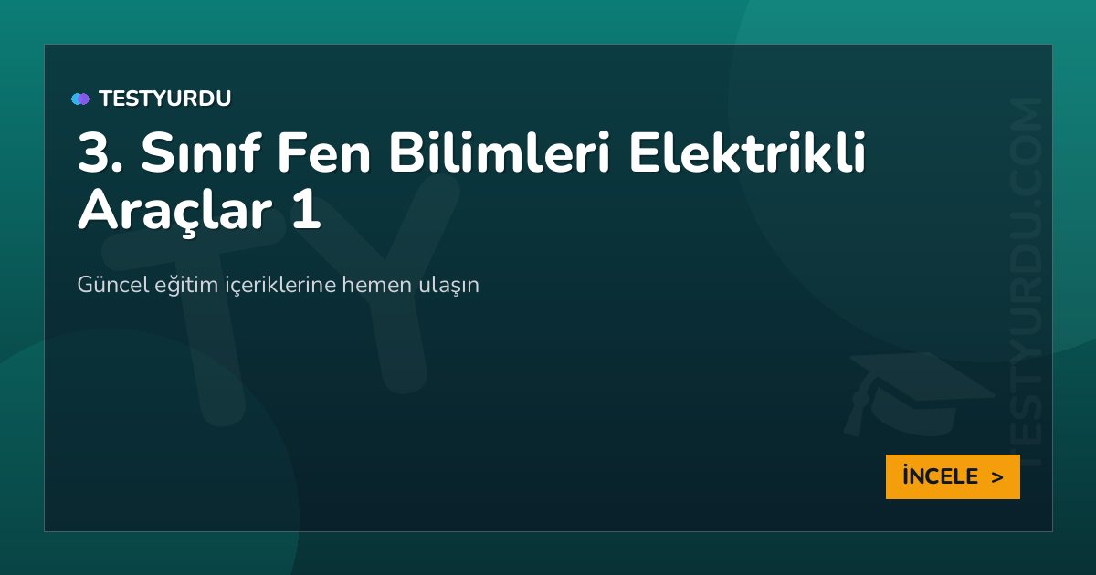 3. Sınıf Fen Bilimleri Elektrikli Araçlar 1