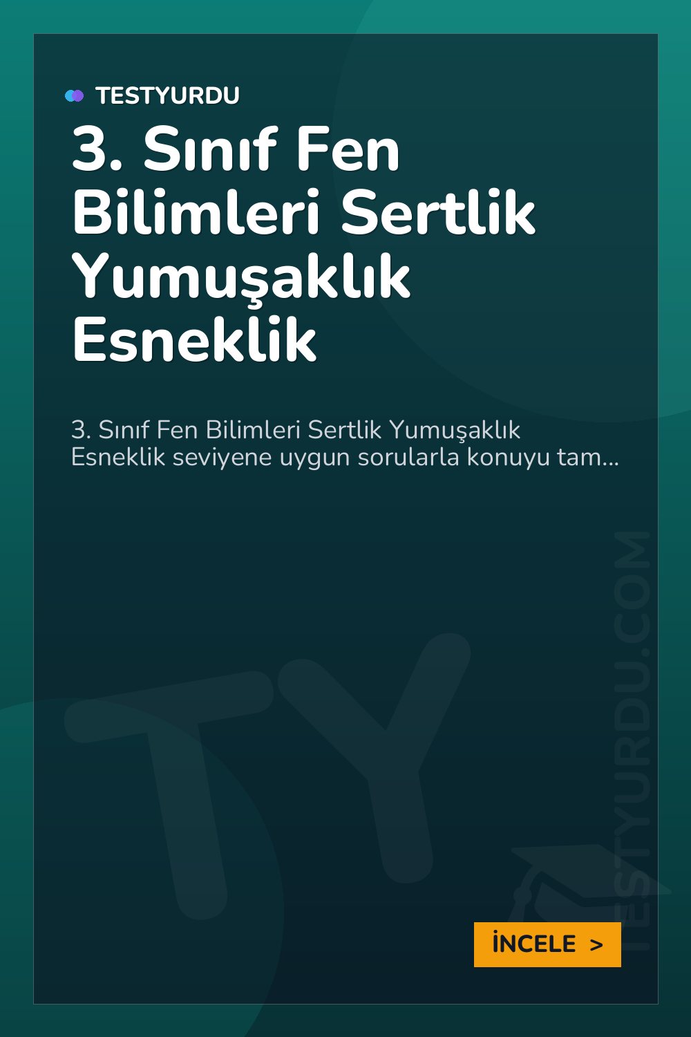 3. Sınıf Fen Bilimleri Sertlik Yumuşaklık Esneklik