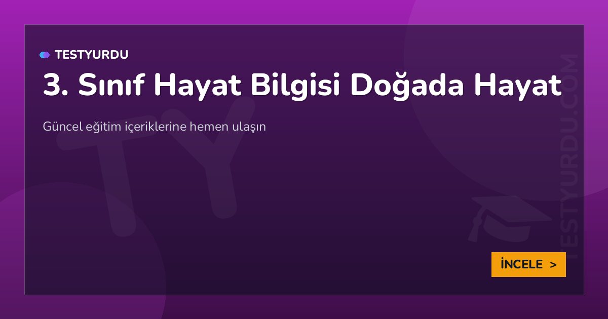 3. Sınıf Hayat Bilgisi Doğada Hayat 2 3. Sınıf Hayat Bilgisi Doğada Hayat