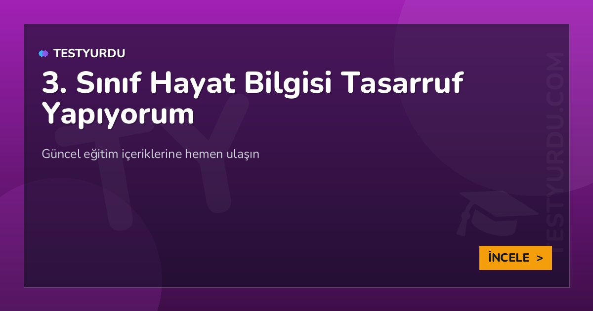 3. Sınıf Hayat Bilgisi Tasarruf Yapıyorum 2 3. Sınıf Hayat Bilgisi Tasarruf Yapıyorum
