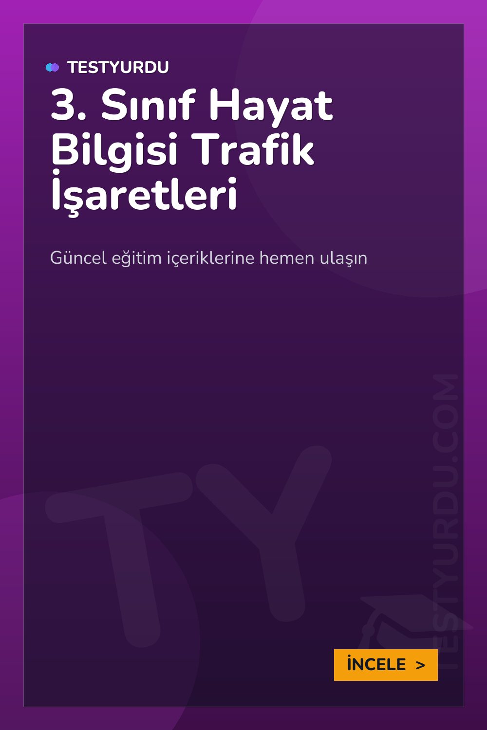 3. Sınıf Hayat Bilgisi Trafik İşaretleri