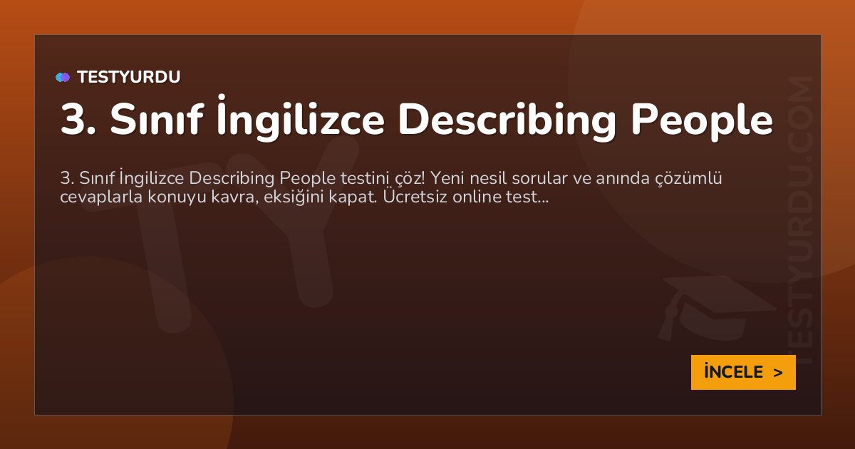 3. Sınıf İngilizce Describing People 2 3. Sınıf İngilizce Describing People