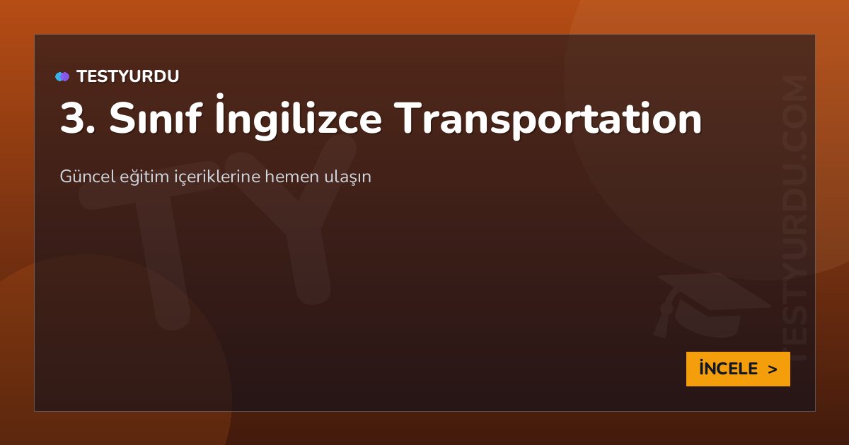 3. Sınıf İngilizce Transportation