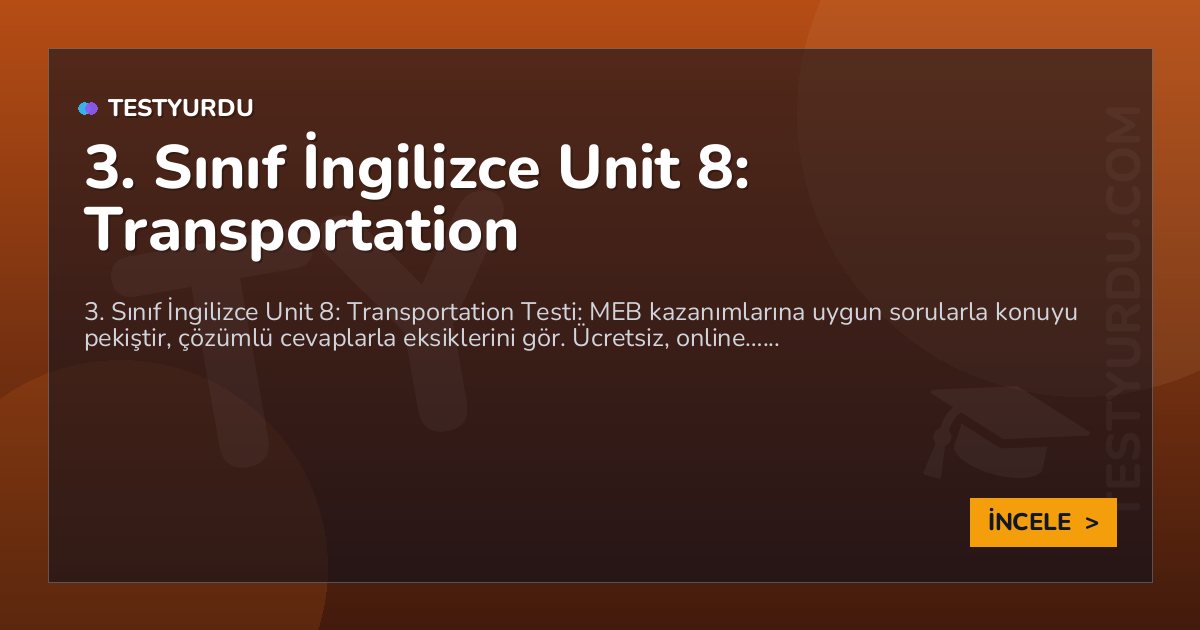3. Sınıf İngilizce Unit 8: Transportation 2 3. Sınıf İngilizce Unit 8: Transportation