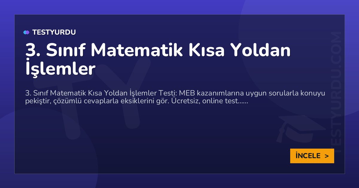 3. Sınıf Matematik Kısa Yoldan İşlemler