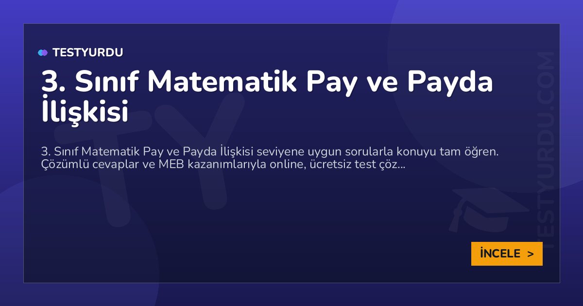 3. Sınıf Matematik Pay ve Payda İlişkisi 2 3. Sınıf Matematik Pay ve Payda İlişkisi