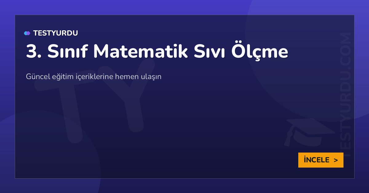 3. Sınıf Matematik Sıvı Ölçme 2 3. Sınıf Matematik Sıvı Ölçme