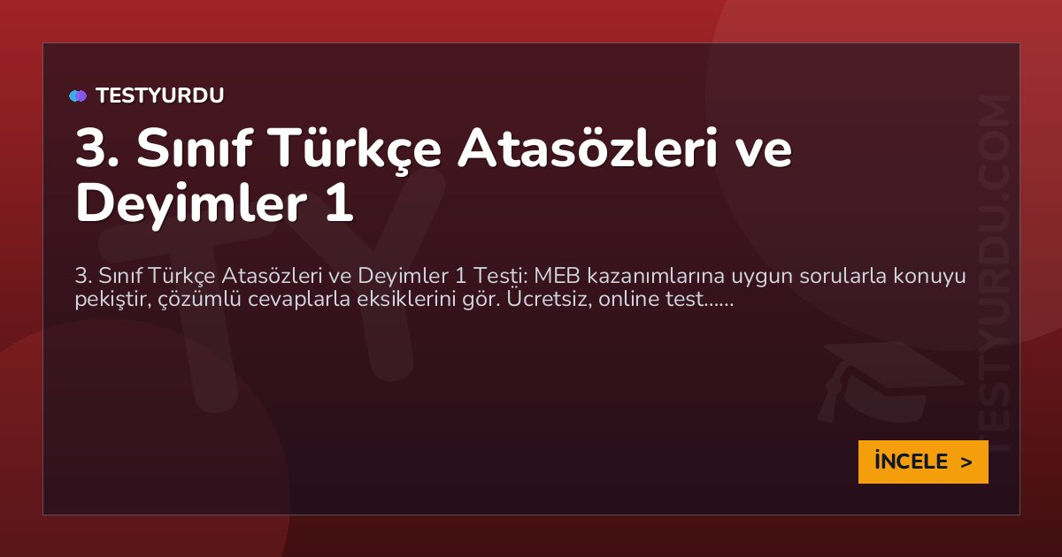 3. Sınıf Türkçe Atasözleri ve Deyimler 1 2 3. Sınıf Türkçe Atasözleri ve Deyimler 1