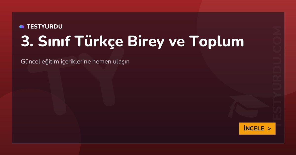 3. Sınıf Türkçe Birey ve Toplum 2 3. Sınıf Türkçe Birey ve Toplum