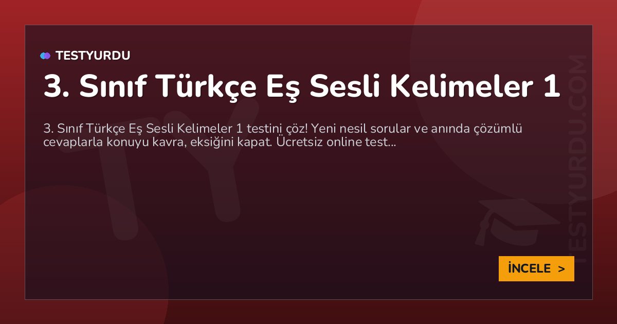 3. Sınıf Türkçe Eş Sesli Kelimeler 1