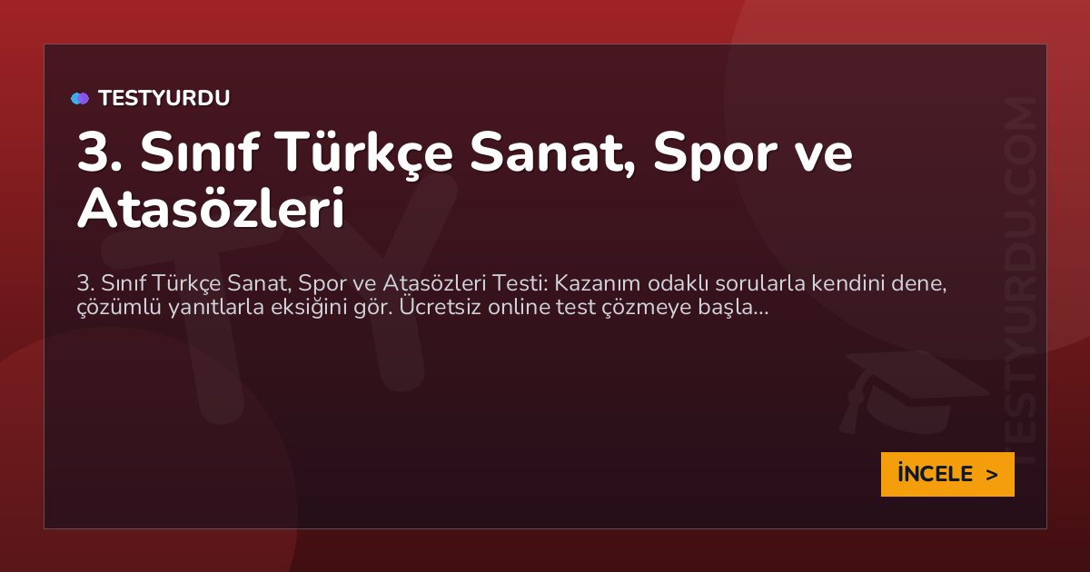 3. Sınıf Türkçe Sanat, Spor ve Atasözleri 2 3. Sınıf Türkçe Sanat, Spor ve Atasözleri