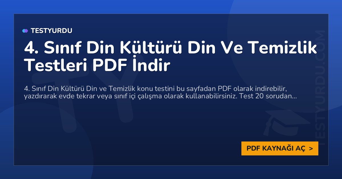 4. Sınıf Din Kültürü Din Ve Temizlik Testi PDF İndir 1 4. Sınıf Din Kültürü Din Ve Temizlik Testi PDF İndir