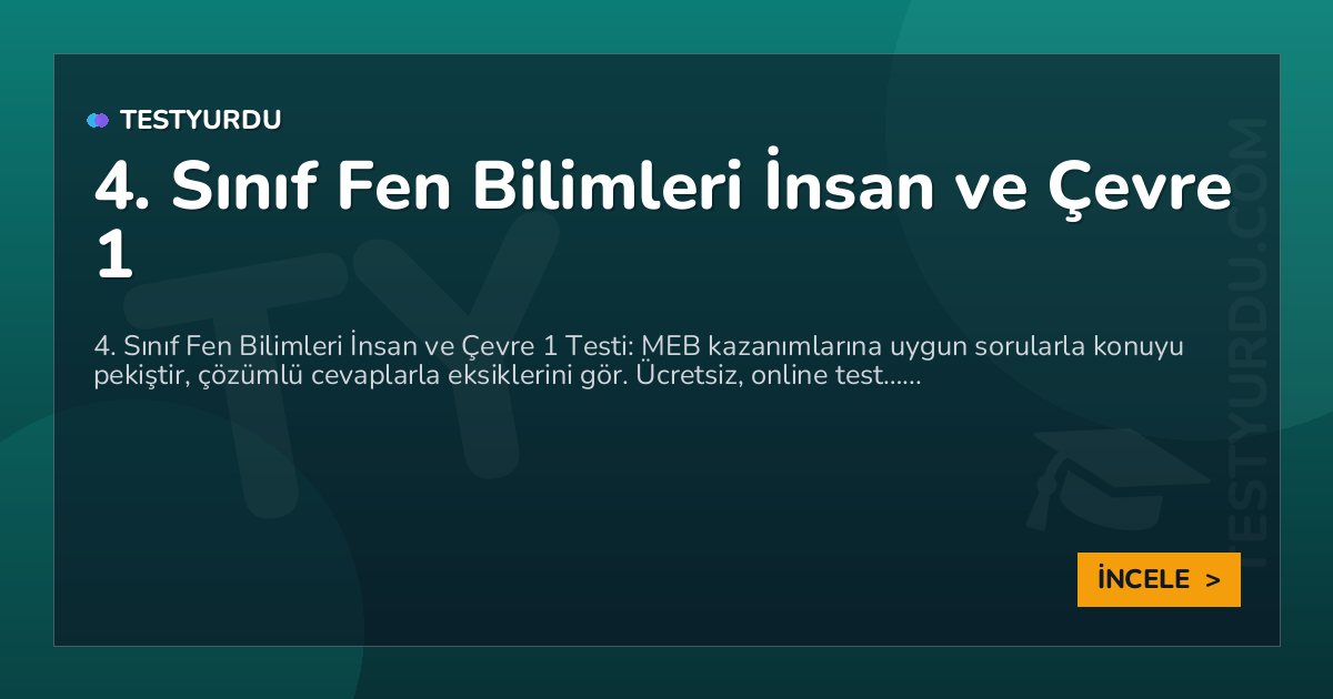 4. Sınıf Fen Bilimleri İnsan ve Çevre 1