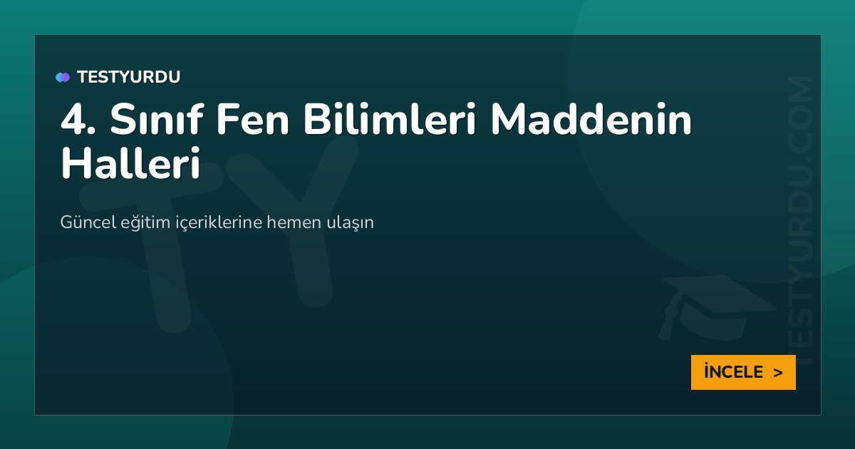 4. Sınıf Fen Bilimleri Maddenin Halleri 2 4. Sınıf Fen Bilimleri Maddenin Halleri