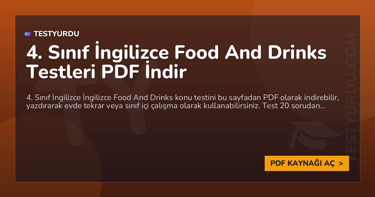 4. Sınıf İngilizce Food And Drinks Testleri PDF İndir