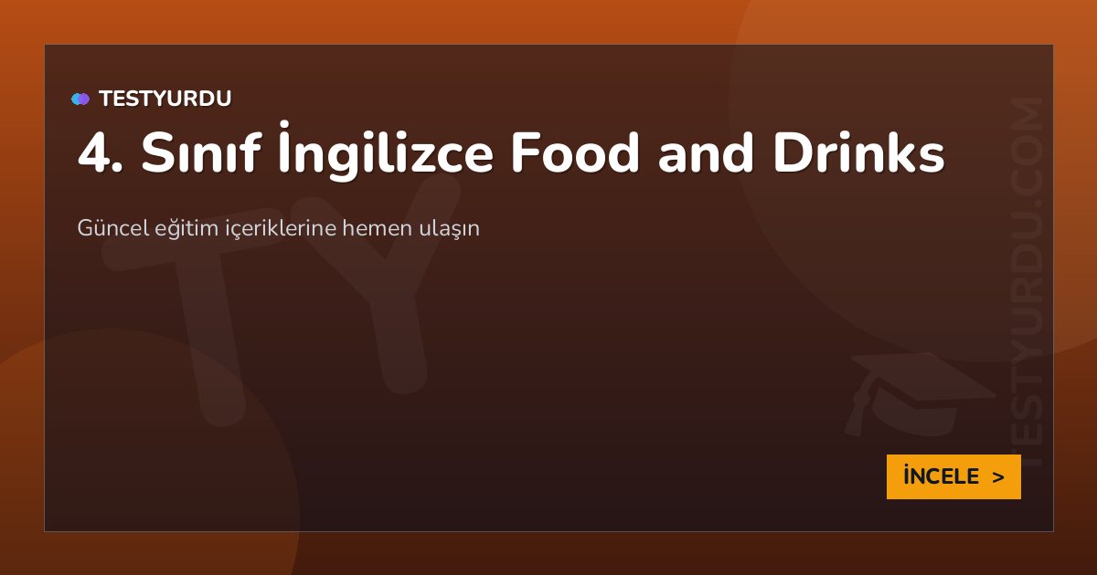 4. Sınıf İngilizce Food and Drinks 2 4. Sınıf İngilizce Food and Drinks