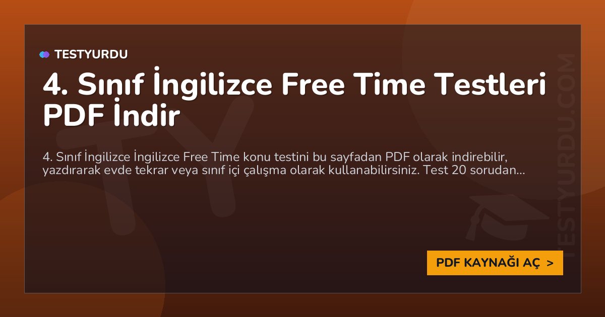 4. Sınıf İngilizce Free Time Testleri PDF İndir