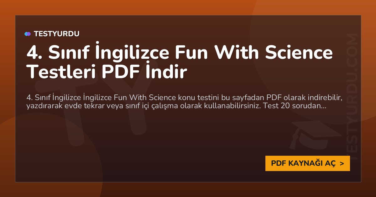 4. Sınıf İngilizce Fun With Science Testleri PDF İndir