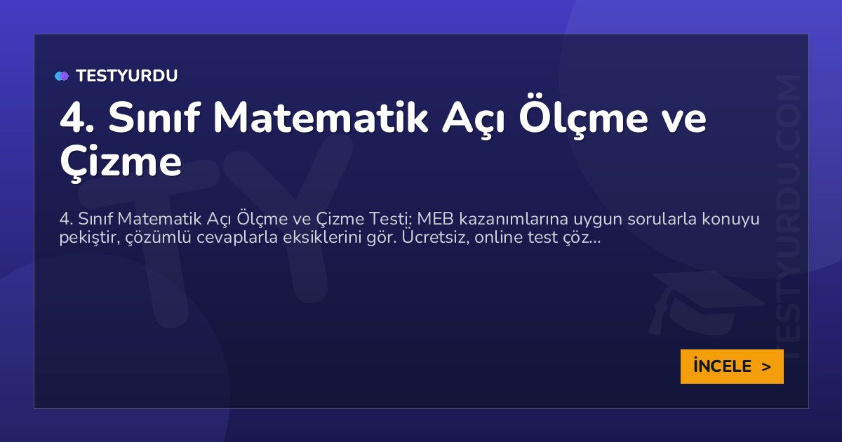 4. Sınıf Matematik Açı Ölçme ve Çizme