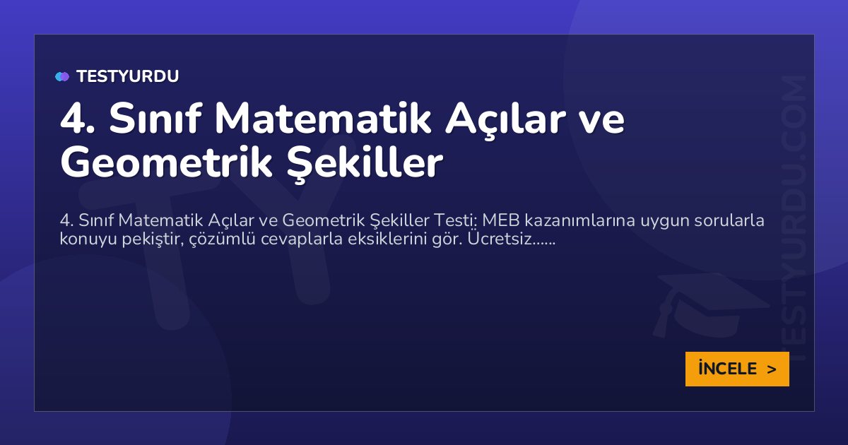 4. Sınıf Matematik Açılar ve Geometrik Şekiller