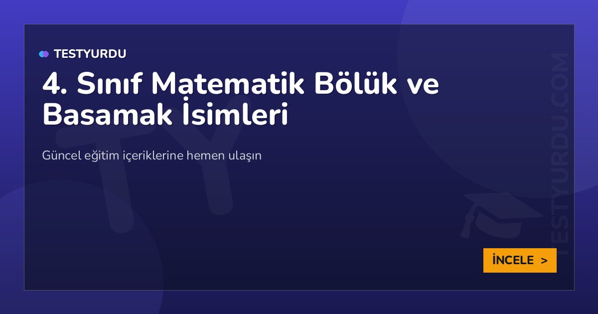 4. Sınıf Matematik Bölük ve Basamak İsimleri 2 4. Sınıf Matematik Bölük ve Basamak İsimleri