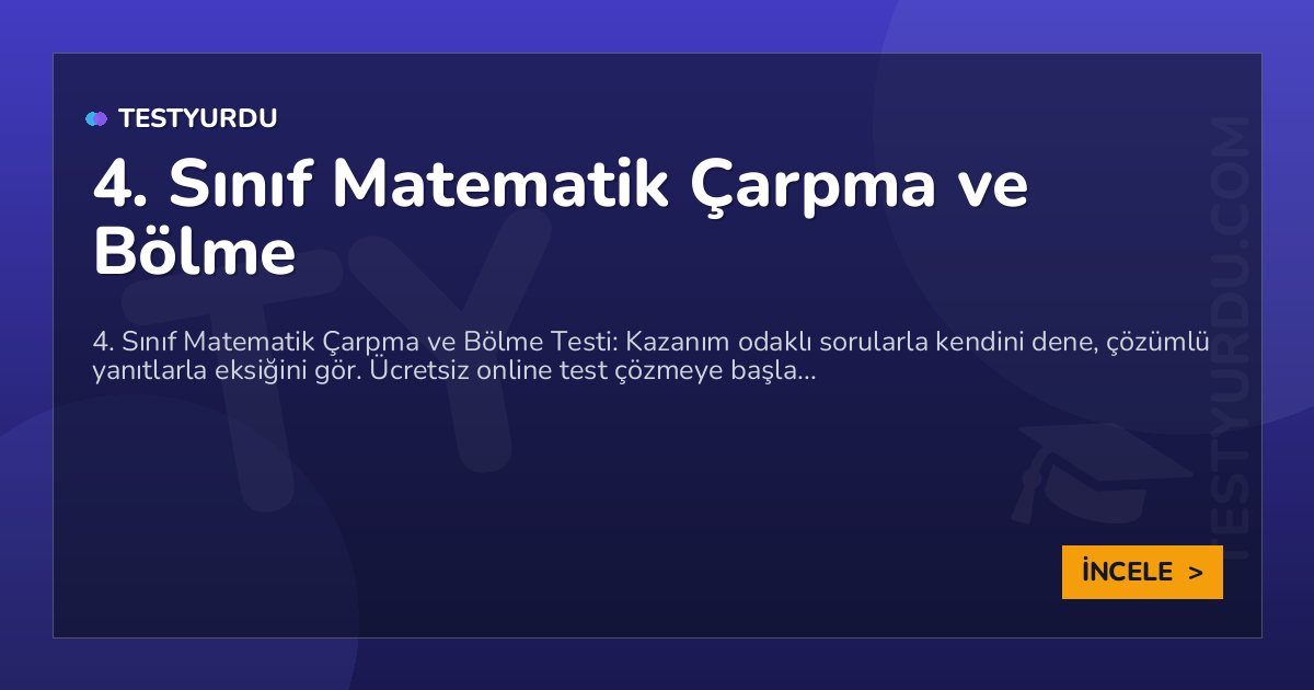 4. Sınıf Matematik Çarpma ve Bölme