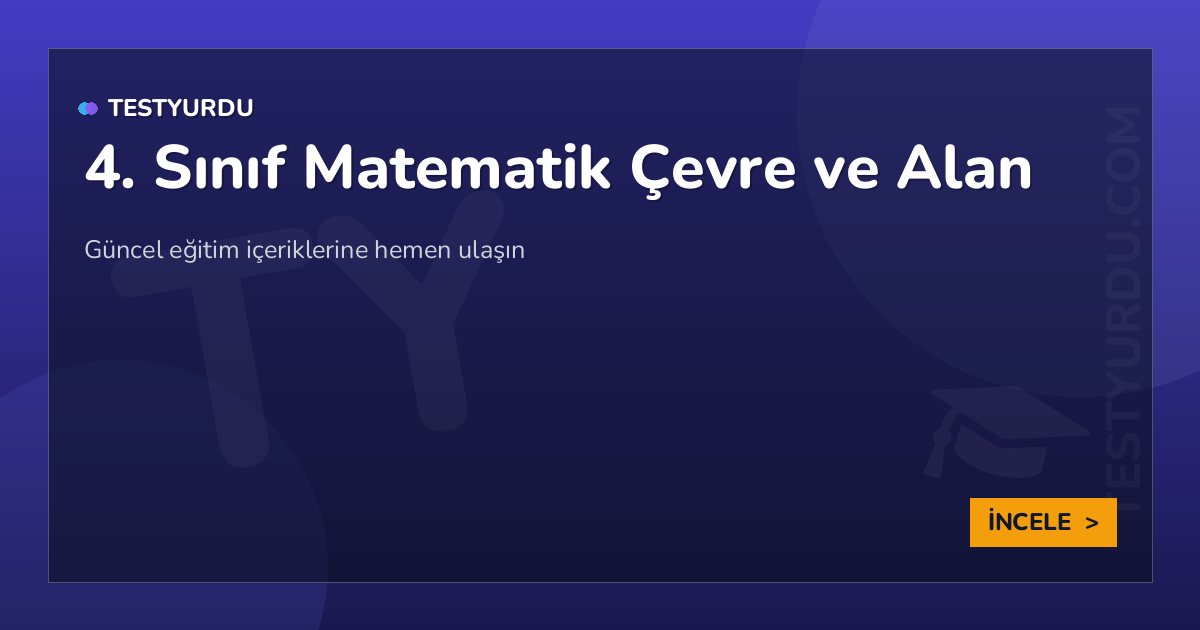 4. Sınıf Matematik Çevre ve Alan 2 4. Sınıf Matematik Çevre ve Alan