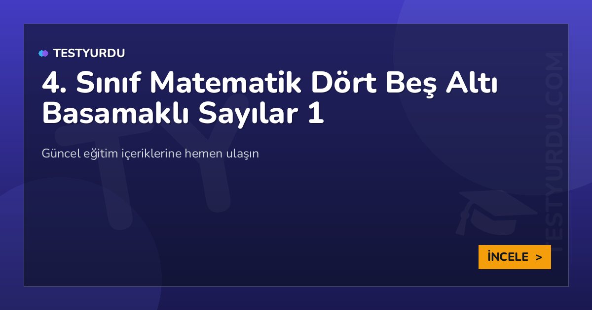 4. Sınıf Matematik Dört Beş Altı Basamaklı Sayılar 1 2 4. Sınıf Matematik Dört Beş Altı Basamaklı Sayılar 1