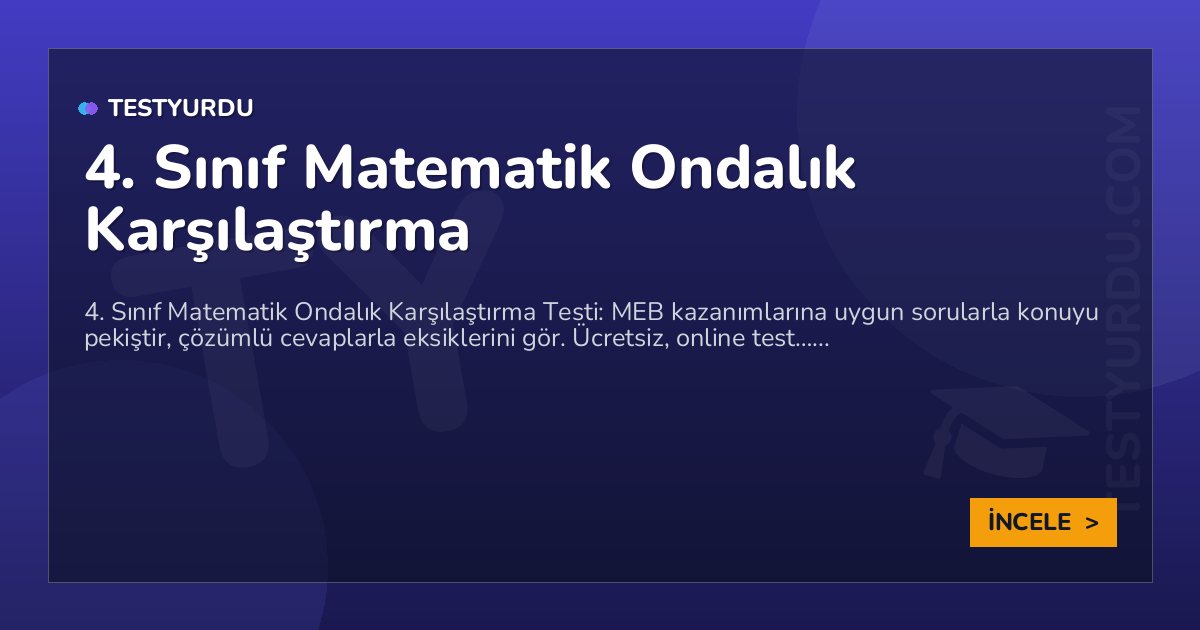 4. Sınıf Matematik Ondalık Karşılaştırma 2 4. Sınıf Matematik Ondalık Karşılaştırma