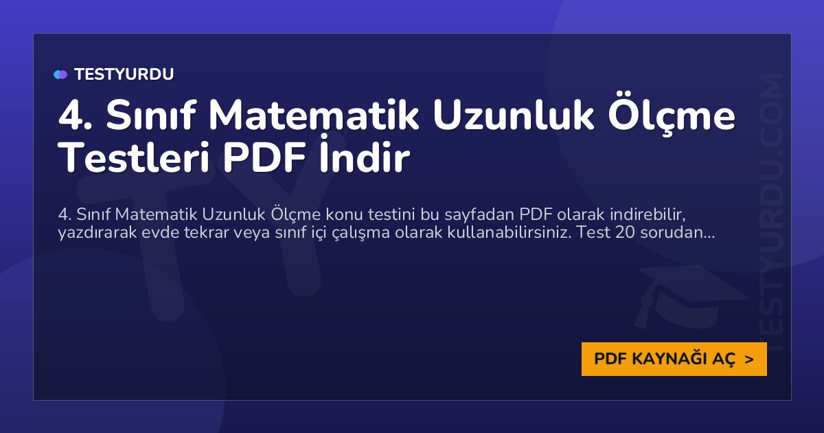 4. Sınıf Matematik Uzunluk Ölçme Testleri PDF İndir