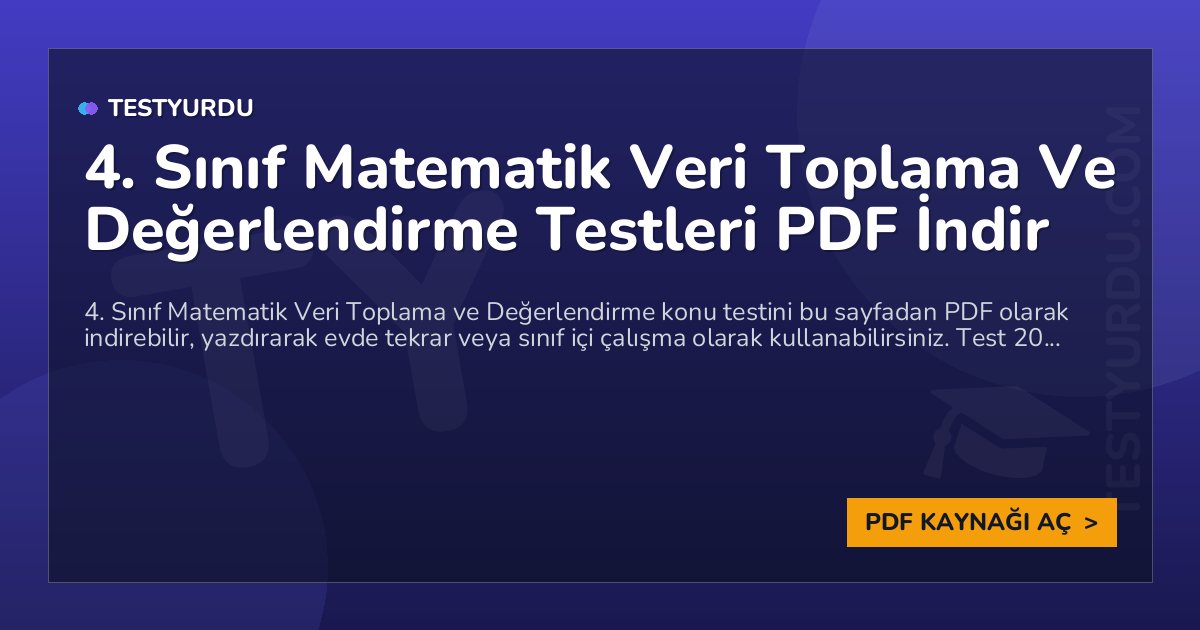 4. Sınıf Matematik Veri Toplama Ve Değerlendirme Testleri PDF İndir 1 4. Sınıf Matematik Veri Toplama Ve Değerlendirme Testleri PDF İndir