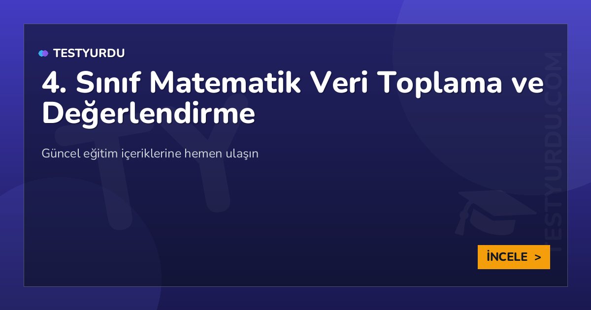 4. Sınıf Matematik Veri Toplama ve Değerlendirme