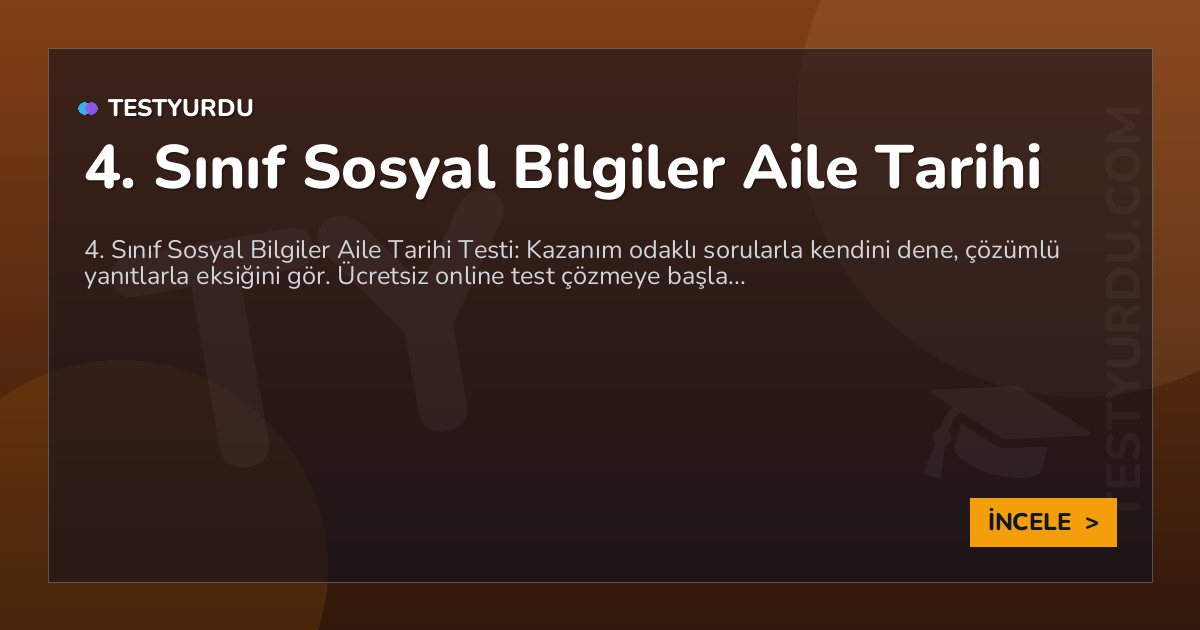 4. Sınıf Sosyal Bilgiler Aile Tarihi 2 4. Sınıf Sosyal Bilgiler Aile Tarihi