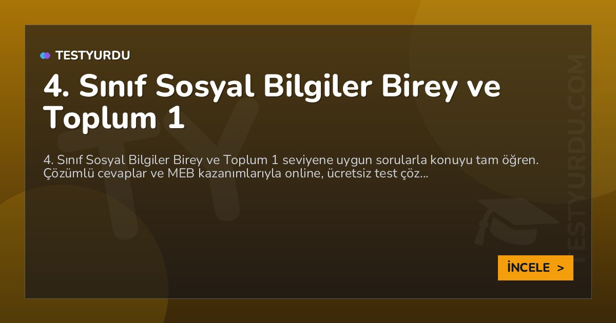 4. Sınıf Sosyal Bilgiler Birey ve Toplum 1