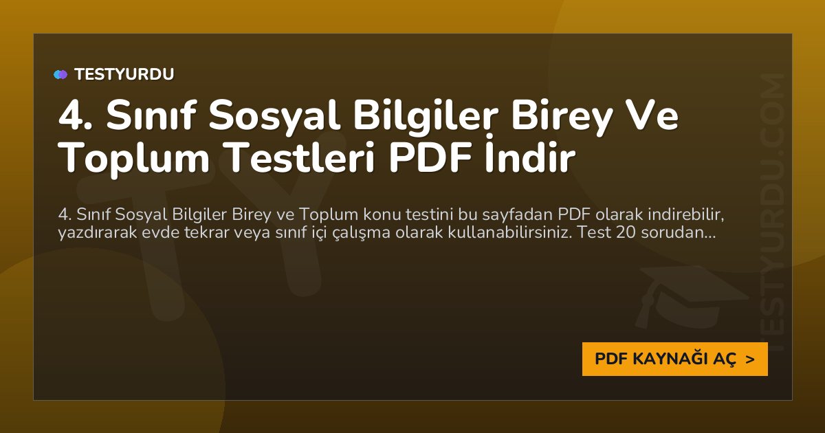 4. Sınıf Sosyal Bilgiler Birey Ve Toplum Testi PDF İndir 1 4. Sınıf Sosyal Bilgiler Birey Ve Toplum Testi PDF İndir