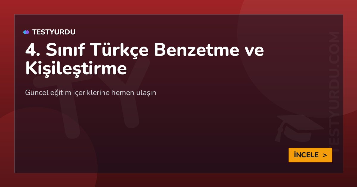 4. Sınıf Türkçe Benzetme ve Kişileştirme