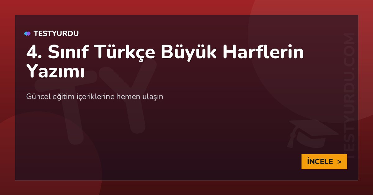 4. Sınıf Türkçe Büyük Harflerin Yazımı