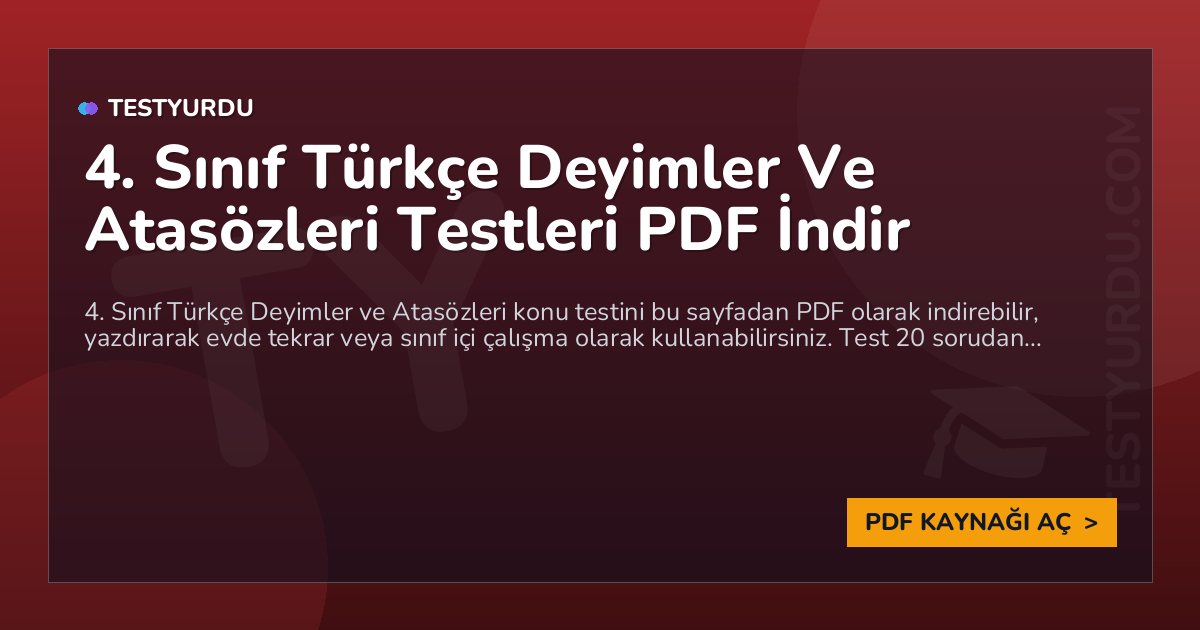 4. Sınıf Türkçe Deyimler Ve Atasözleri Testleri PDF İndir 1 4. Sınıf Türkçe Deyimler Ve Atasözleri Testleri PDF İndir