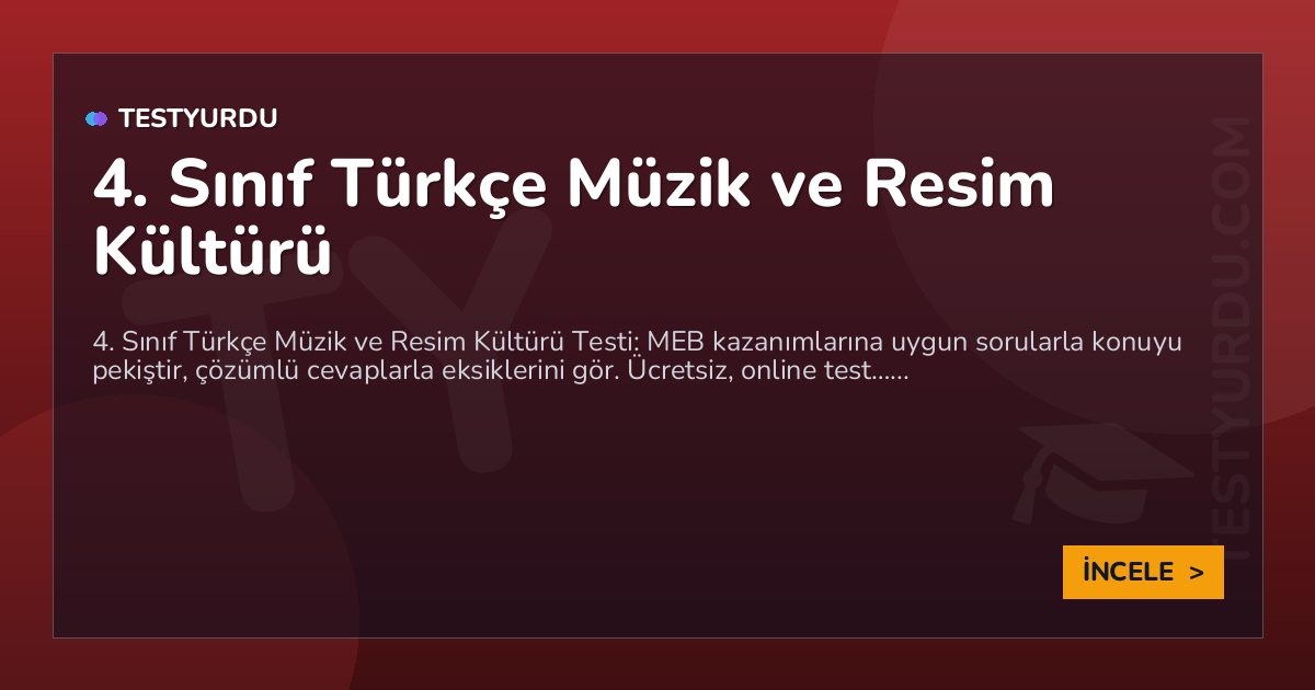 4. Sınıf Türkçe Müzik ve Resim Kültürü