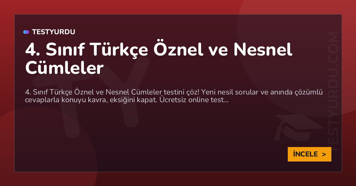 4. Sınıf Türkçe Öznel ve Nesnel Cümleler