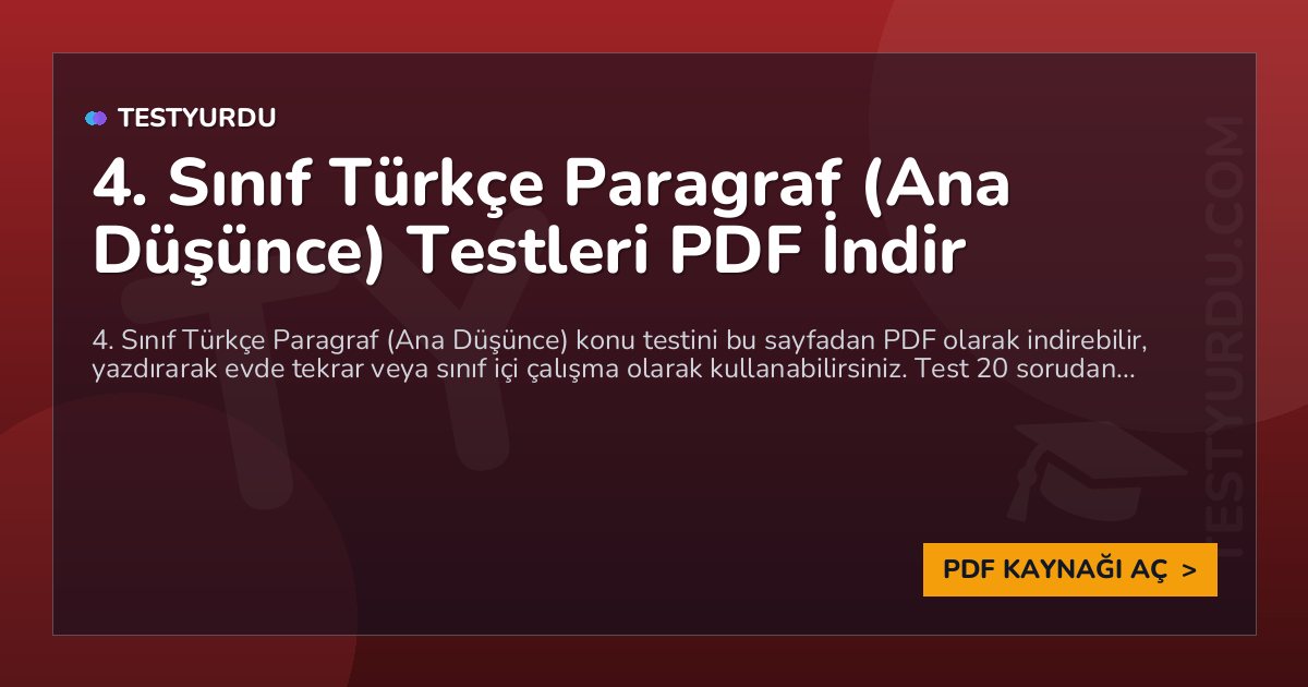 4. Sınıf Türkçe Paragraf (Ana Düşünce) Testleri PDF İndir 1 4. Sınıf Türkçe Paragraf (Ana Düşünce) Testleri PDF İndir