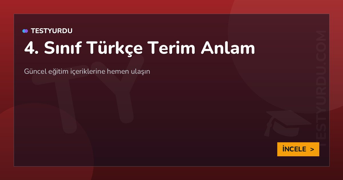 4. Sınıf Türkçe Terim Anlam 2 4. Sınıf Türkçe Terim Anlam